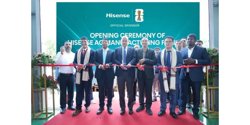 Hisense launches first India manufacturing plant at Sri City, Andhra Pradesh